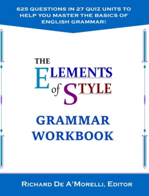 The Elements Of Style: Grammar Workbook