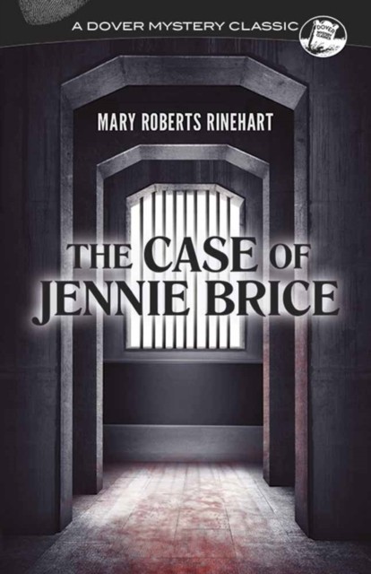 The Case of Jennie Brice by Mary Roberts Rinehart (Paperback Book)
