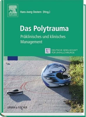 Das Polytrauma: Präklinisches und Buch Urban & Fischer Verlag/Elsevier GmbH