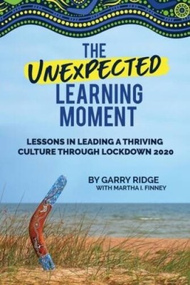 THE UNEXPECTED LEARNING MOMENT: Lessons in Leading a Thriving Cultur - VERY GOOD