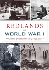 Redlands in World War I by Ann Cordy Deegan (English) Paperback Book
