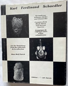 CERAMICS FROM BLACK AFRICA AND ANCIENT AMERICA  KARL SCHAEDLER  AFRICAN ART BOOK