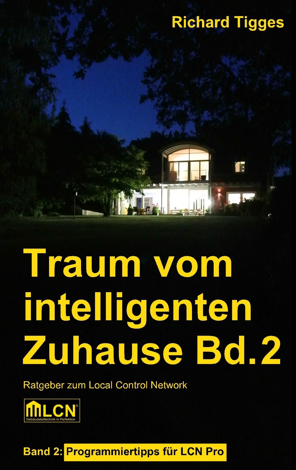 Traum Vom Intelligenten Zuhause - Band 2 | Richard Tigges |