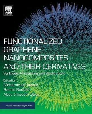 Functionalized Graphene Nanocomposites and Their Derivatives: Synthesis, Process