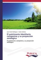 Juan Carlos RodríGuez (U. A.) | El Patrimonio Identitario Campesino Y Su...