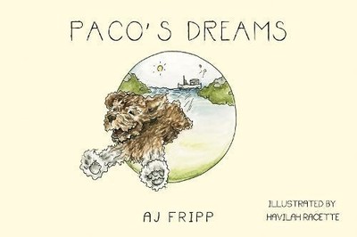 Paco's Dreams by AJ Fripp (Paperback Book)