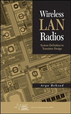 Wireless LAN Radios   System Definition to Transistor Design Behzad Hardback