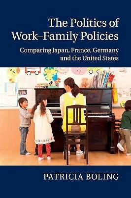 The Politics of Work–Family Policies Boling Paperback Cambridge University Press