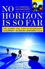 No Horizon Is So Far: Two Women And Thei- hardcover, Ann Bancroft, 9780738207940