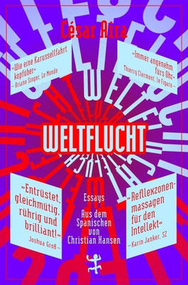 Weltflucht | César Aira | Essays | Buch | Bibliothek César Aira | 101 S. | 2023