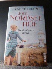 Der Nordseehof - Als wir träumen durften von...