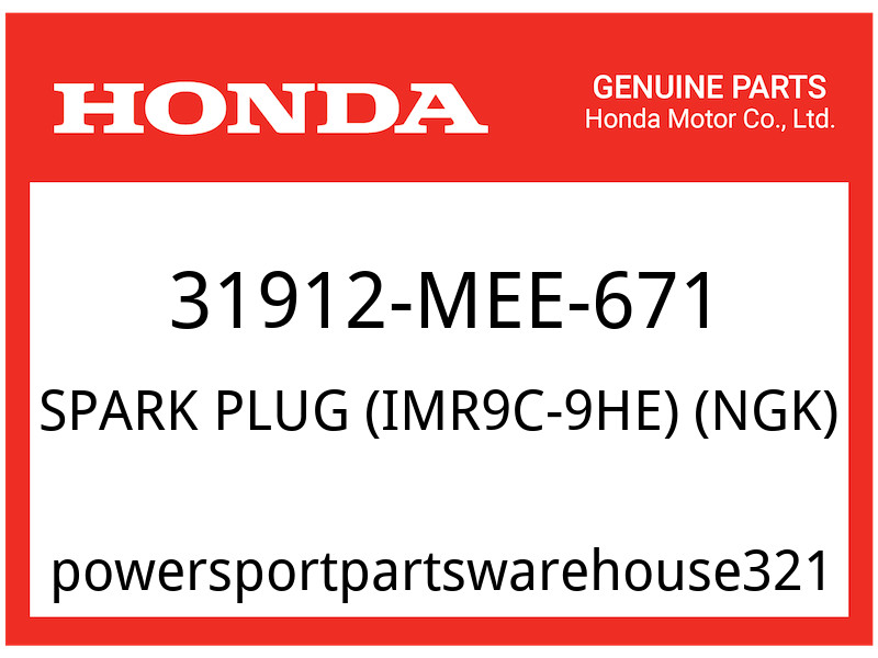 Honda OEM Part 31912-MEE-671 SPARK PLUG IMR9C-9HE NGK