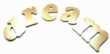 DREAM Giant 6" Inch gold color letters painted on wood