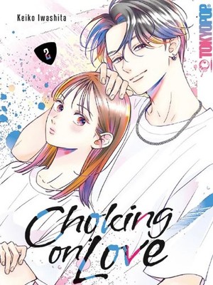 Choking on Love 2 (Neu) Manga Anime Deutsch Shojo Romance