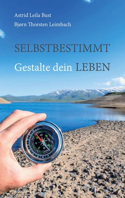 Selbstbestimmt | Bjørn Thorsten Leimbach (u. a.) | Gestalte dein Leben | Buch