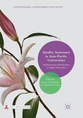 Quality Assurance in Asia-Pacific Universities: Implementing Massification in Hi