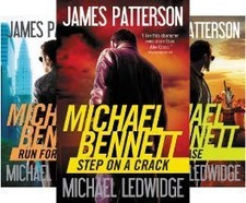 Patterson's 13-book set MICHAEL BENNETT Series -- Step on Crack/ Run For You...