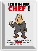 Blechschild 40X30 Cm Ich Bin Der Chef Spruch Zitat Deko Geschenk Metall Schild