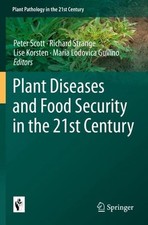 Plant Diseases and Food Security in the 21st Century by Peter Scott (English) Pa