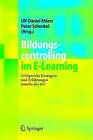 Bildungscontrolling Im E-Learning: Erfolgreiche Strategien Und Erfahrungen Jenseits DES Roi by Springer-Verlag Berlin and Heidelberg GmbH & Co. KG (Paperback, 2004)