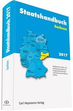 Staatshandbuch Sachsen 2017: Handbuch der Landes- und Kommunalverwaltung mi ...