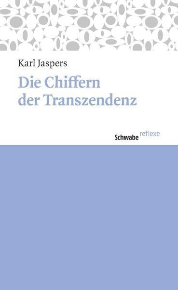 Karl Jaspers Die Chiffern Der Transzendenz (Tascabile)