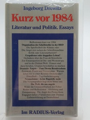 Kurz vor 1984 [neunzehnhundertvierundachtzig] : Literatur u. Politik ; Essays In