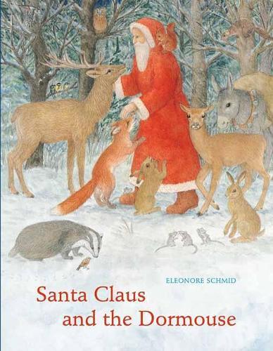 Eleonore Schmid Santa Claus And The Dormouse (Copertina rigida)