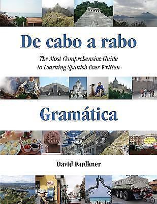 De cabo a rabo - Gramática: The Most Comprehensive Guide to Learning Spanish Ev