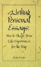Writing Personal Essays: How to Shape Your Life Experiences  - VERY GOOD