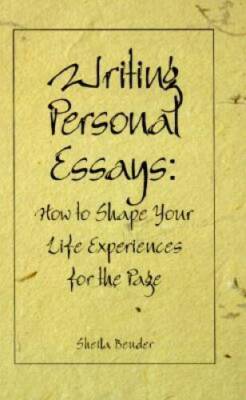 Writing Personal Essays: How to Shape Your Life Experiences  - VERY GOOD