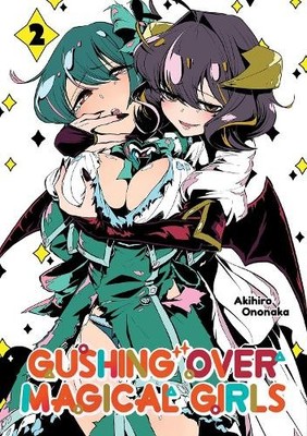 Akihiro Ononaka N. Mik Gushing over Magical Girls: Volume 2 (Mang (Taschenbuch)