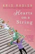 Hearts on a String: A Novel - Paperback By Radish, Kris - GOOD