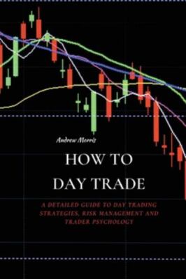 How To Day Trade by Morris, Andrew, Brand New, Free P&P in the UK