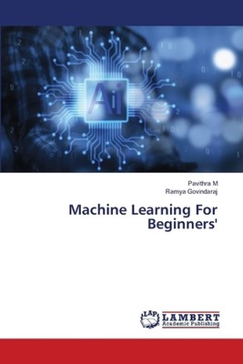 Machine Learning For Beginners' by Pavithra M. Paperback Book