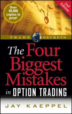 The Four Biggest Mistakes in Option Trading [Paperback] Kaeppel, Jay