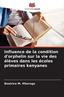 Influence de la condition d'orphelin sur la vie des lves dans les coles primaire
