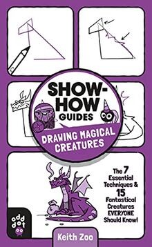 Show-How Guides: Drawing Magical Creatures: The 7 E... | Buch | Zustand sehr gut