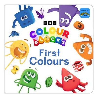 Colourblocks First Colours (Numberblocks Board Books) by Colourblocks