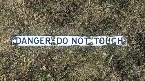 Danger Do Not Touch Vintage Porcelain Advertising Sign