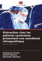 Distraction Chez Les Patients Syndromes PréSentant Une Mandibule RéTrognathique