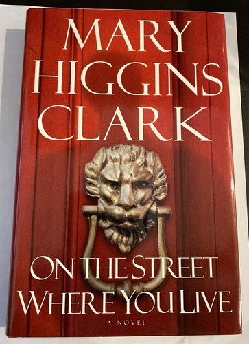 On the Street Where You Live by Mary Higgins Clark (2001, Hardcover ...