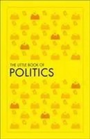 The Little Book Of Politics | Dk | Englisch | Taschenbuch | Big Ideas | 2020