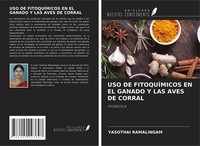 USO DE FitoquÍMicos EN EL Ganado Y LAS Aves DE Corral Yasothai Ramalingam