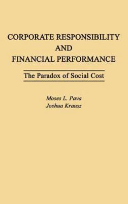 Corporate Responsibility and Financial Performance: The Paradox of Social Cost, 