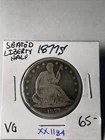 Better Date 1877 S Seated Liberty Half In VG ++ Condition  XX1184