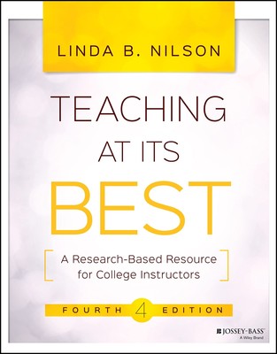 Teaching at Its Best: A Research-Based Resource for College Instructors, 4th...