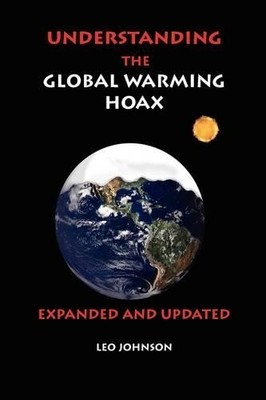 LEO JOHNSON Understanding the Global Warming Hoax (Taschenbuch) (US IMPORT)