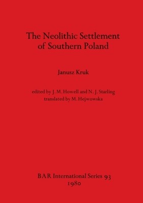 Kruk - Neolithic Settlement of Southern Poland - New paperback or soft - X555z
