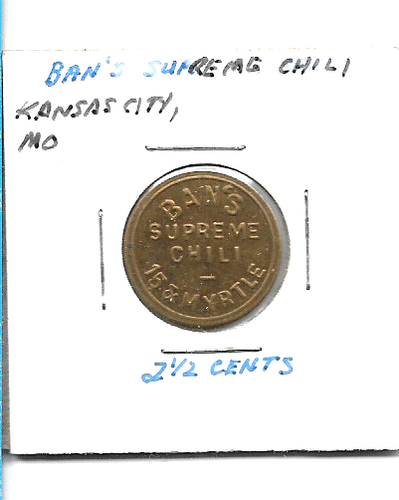 Kansas City, Missouri Trade Token BAN'S SUPREME CHILI 2 1/2¢ | eBay